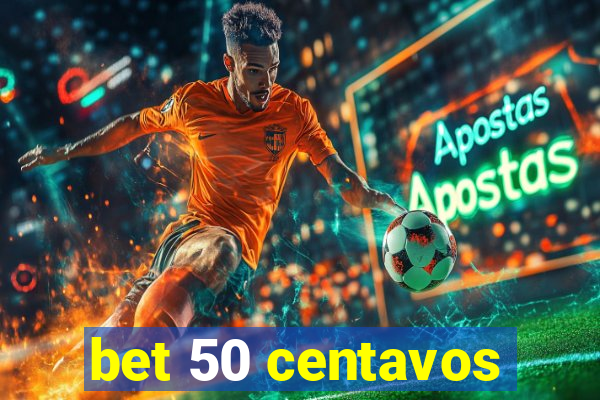 bet 50 centavos